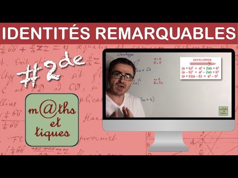 Appliquer les identités remarquables - Seconde