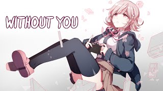 Nightcore - Without You「1 Hour」(Lyrics)