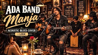 Download lagu ADA Band – Manja (Akustik Blues Cover   Lirik) mp3
