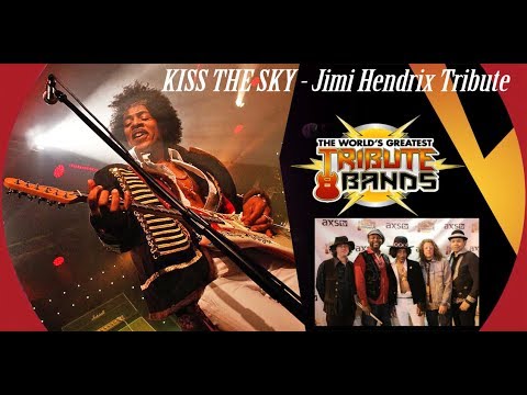 AXS-TV's World's Greatest Tribute Bands LIVE! - JIMI HENDRIX TRIBUTE - KISS THE SKY