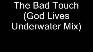 The Bad Touch (God Lives Underwater Mix)