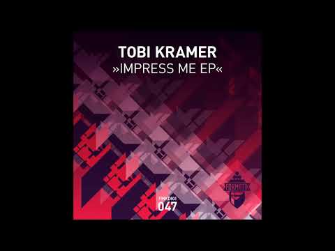 Tobi Kramer - Impress Me (Alec Troniq Remix)