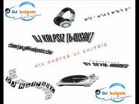 DJ KalpsiZ[64usak] vs Ercan demirel - seni seviyorum anla