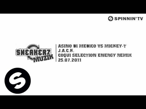 Asino di Medico vs Mickey-T - J.A.C.K (Coqui Selection Energy Remix) [Exclusive Preview]