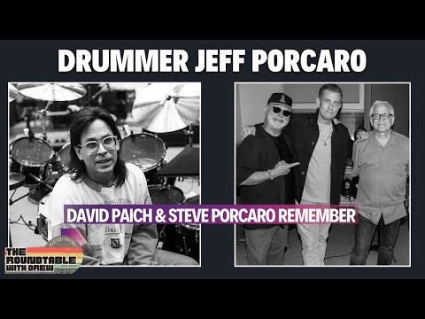 Remembering Jeff Porcaro. David Paich & Steve Porcaro on The Roundtable with Drew