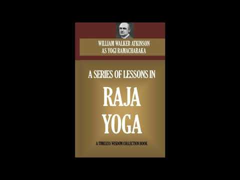 A Series Of Lessons In Raja Yoga by William Walker Atkinson — free full audiobook