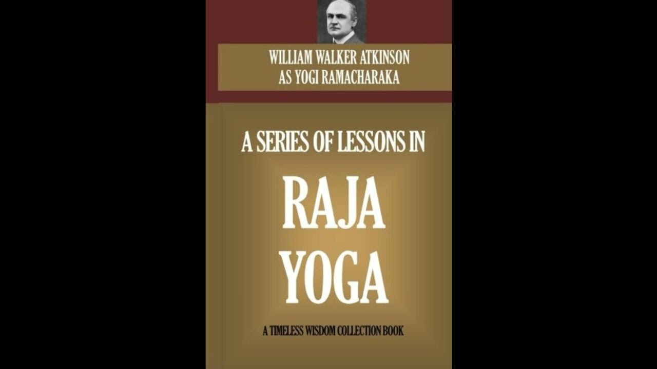 A Series Of Lessons In Raja Yoga