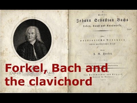 v17: Forkel, Bach and the clavichord (ENG)