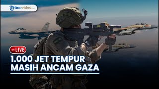 1.000 Jet Tempur Tiba di Gaza, Iran Kolaps, Israel Sita Situs Palestina, Anak & Remaja di Rudal IDF