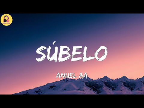 Anuel AA-Súbelo (Letra/Lyrics)