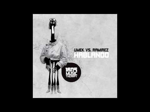 Umek vs. Ramirez - Hablando [1605-015]