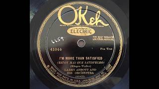 I'm More Than Satisfied - Larry Abbott & His Orchestra (w Joe Venuti) (1927)