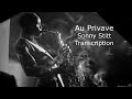 Au Privave/Charlie Parker-Sonny Stitt's (Eb) Solo Transcription.