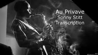 Au Privave/Charlie Parker-Sonny Stitt's (Eb) Solo Transcription.