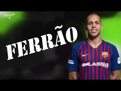 Ferrão 11 - Fc Barcelona | Best Skills & Goals  | HD