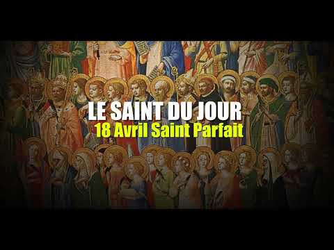 18 AVRIL - St Parfait