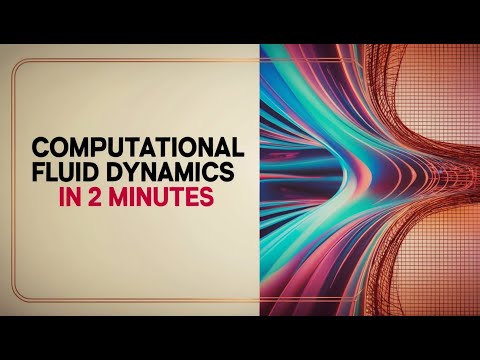 Computational Fluid Dynamics in 2 Minutes