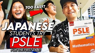 Singaporeans are INSANE.. Japanese Students Try PSLE for the 1st Time!