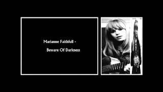 Marianne Faithfull - Beware Of Darkness