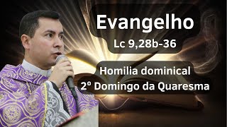 2º Domingo da Quaresma | Homilia Dominical | 16/03/2025