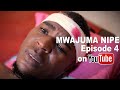 Mwajuma Nipe | Episode 4