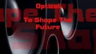 Optical - Shape The Future