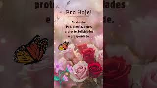 BOM DIA 🥰 Pra Hoje te Desejo Paz, Amore e Alegria #bomdia #frases #inspiration #shorts #fyp