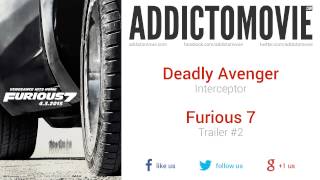 Furious 7 - Trailer #2 Music #2 (Deadly Avenger - Interceptor)