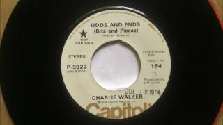 Odds And Ends (Bits And Pieces) , Charlie Walker , 1974