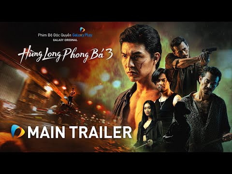 Hùng Long Phong Bá 3 | Official Trailer | Galaxy Play