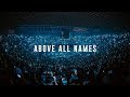 ABOVE ALL NAMES | LIVE in Asia | Planetshakers Official Music Video