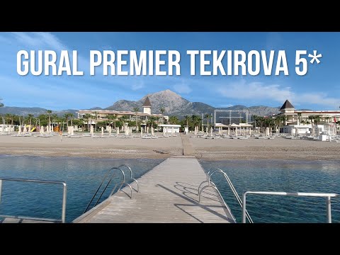 Gural Premier Tekirova 5*, Kemer, Antalya