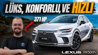 Sıradan Hibritleri Unutun: 371 Beygirlik Lexus RX500h | Neden Almalı?