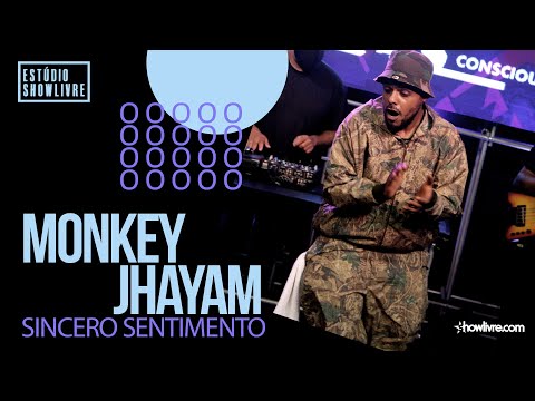 Monkey Jhayam - Sincero Sentimento - Ao Vivo no Estúdio Showlivre 2020