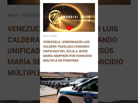 LUIS CALDERA TRASLADA COMANDO UNIFICADO DEL ZULIA A JESÚS MARÍA SEMPRÚN POR HOMICIDIO EN FRONTERA