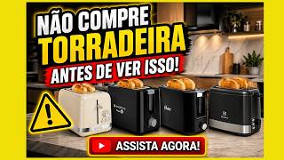 ⚡NÃO COMPRE TORRADEIRA ANTES DE VER ISSO! ???? ESSAS TORRADEIRAS ESTÃO DOMINANDO 2026!