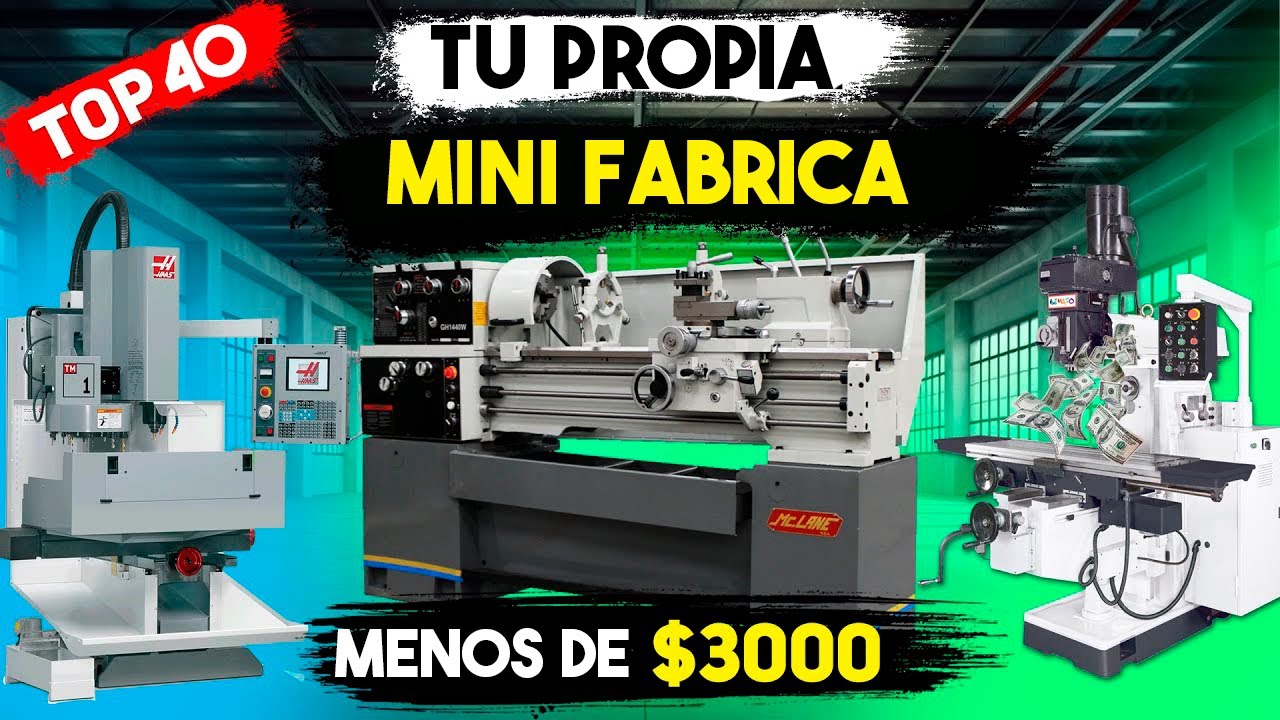 Las 40 MEJORES Maquinas para INICIAR tu MINI FABRICA - Pequeñas Ideas de Negocio Rentables 2024
