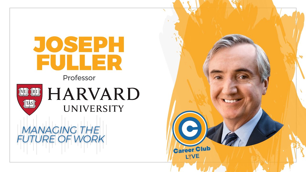 Prof. Joseph Fuller / Harvard Business School - The Future of Work