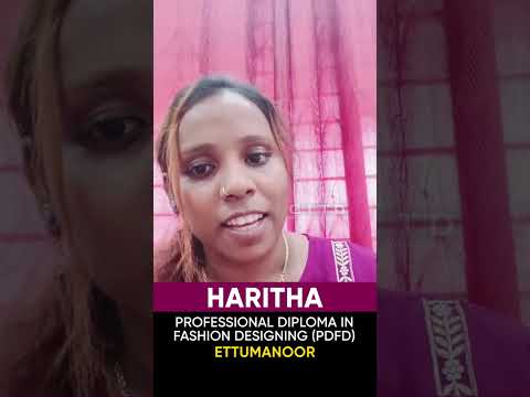 Haritha, Fashion Designing Student, Shares Her Experience at GITD