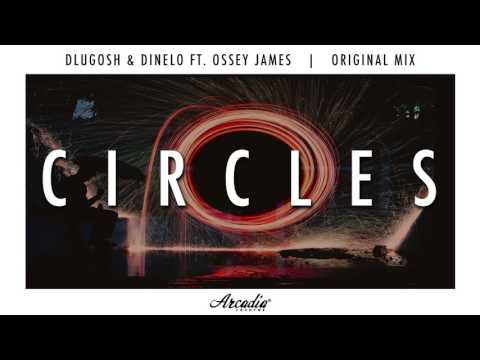 Dlugosh & Dinelo Ft. Ossey James - Circles *FREE DOWNLOAD*