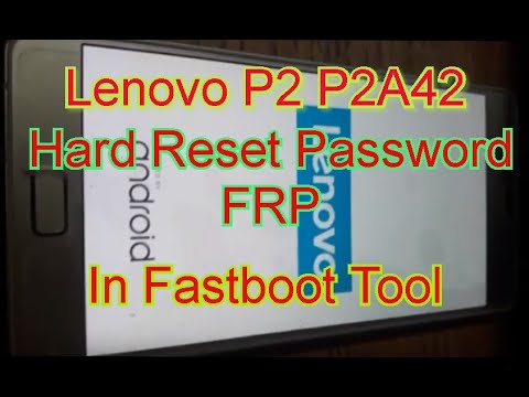 Lenovo P2 P2a42 Hard Reset password and FRP bypass Lock removed
