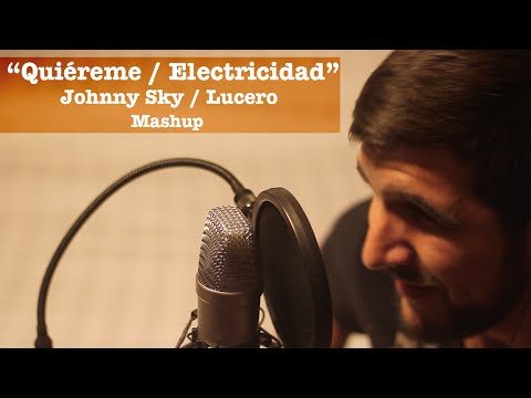 Quiéreme / Electricidad - Johnny Sky / Lucero Mashup (Martín Tremolada)
