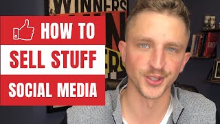 How to Sell Stuff on Social Media | Drive Your Business
