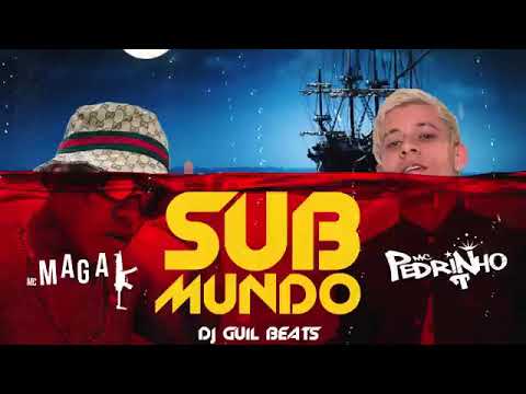 MC Magal e MC Pedrinho - Sub Mundo DJ Guil Beats