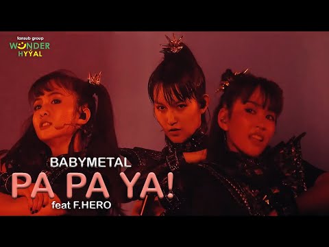 [türkmençe_sub] BABYMETAL - PA PA YA! (feat. F.HERO)