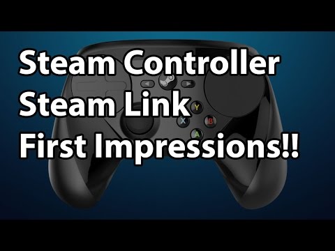 Valve Steam Controller and Steam Link Overview and Impressions