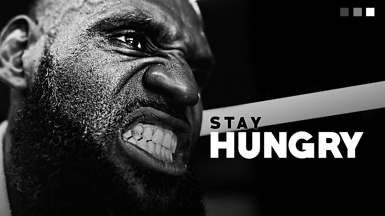 NEVER LOSE THE HUNGER TO ACHIEVE MORE – Motivational Video