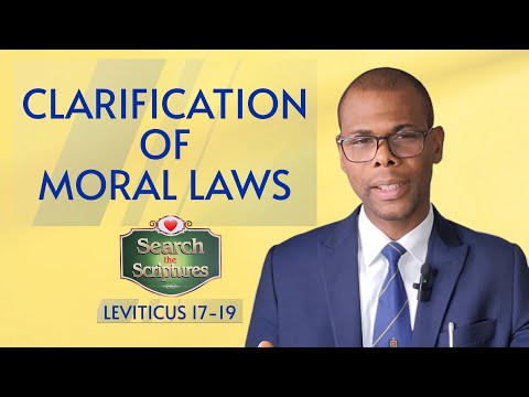 CLARIFICATION OF MORAL LAWS | Search the Scriptures | Leviticus 17-19 | #dclm #searchthescriptures
