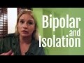 Bipolar Disorder And Isolation