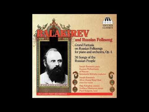 Mily Balakirev : Grand Fantasy on Russian Folksongs for piano and orchestra Op. 4 (1852)